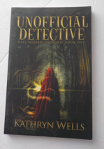 Unofficial Detective Half-Wizard Thordric Book 1 by Kathryn Wells 2017 PB - £17.80 GBP