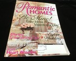 Romantic Homes Magazine March 2003 Be Mine! Easy Ideas for Valentine&#39;s Day - $12.00