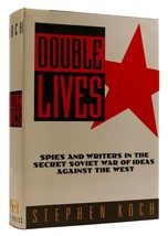 Stephen Koch Double Lives: Espionage And The War Of Ideas 1st Edition 1st Print - £65.01 GBP