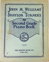 John M. Williams’ &amp; Shaylor Turner’s Second Grade Piano Book Boston Musi... - £10.35 GBP