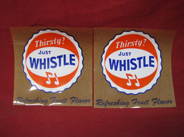 2 Vintage Original 1960s &quot;Thirsty? Just Whistle&quot; Soda Advertising Sticke... - $14.84