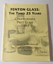 Fenton Glass: The Third 25 Years / Comprehensive Price Guide 1995 - £10.35 GBP