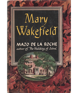 Mary Wakefield (Jalna) By Mazo De La Roche ~ HC/DJ 1949 - £4.69 GBP