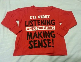 Boys Tee Shirt Sz XS 4-5 Red Kids I&#39;ll Start Listening When - $11.99