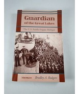 Guardian of the Great Lakes: The U.S. Paddle Frigate Michigan Bradley A.... - $14.84