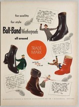 1951 Print Ad Ball-Band Weatherproofs Boots Men,Ladies,Kids Mishawaka,Wisconsin - £14.52 GBP
