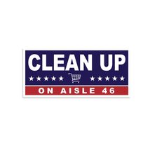 Clean Up On Aisle 46 Anti Biden Let&#39;s Go Brandon Vinyl Sticker Decal Made in The - £7.93 GBP+