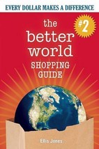 The Better World Shopping Guide by Ellis Jones (2008, Trade Paperback,... - $5.93