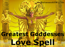 Gaia Great Goddesses Of Love Spell B Sexy Obsession Loyalty + Free Wealth Ritual - £125.03 GBP