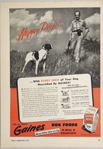 1947 Print Ad Gaines Meal Dog Food Hunting Dog,Hunter &amp; Shotgun General Foods - £13.65 GBP