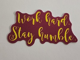 Work Hard.  Stay Humble.  Multicolor Motivational Sticker Decal Embellishment - £1.83 GBP