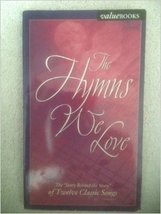 The Hymns We Love: The Story Behind the Story of Twelve Classic Songs [P... - $2.99