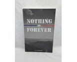 Nothing Is Forever J.A. Dunbar Paperback Book - $39.59
