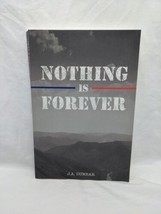 Nothing Is Forever J.A. Dunbar Paperback Book - £31.37 GBP