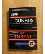 Silent Threat: A Novel by Jeff Gunhus (Paperback ARC) SIGNED by author - £19.65 GBP