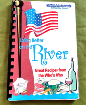 Living Better on the River Cookbook and History of the Area Bullead City Arizona - £6.30 GBP