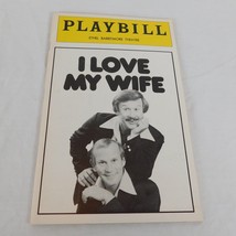 I Love My Wife Playbill Feb 1979 Ethel Barrymore Theatre Dick Tom Smothers - $6.90