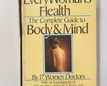 Everywoman&#39;s health: The complete guide to body and mind [Hardcover] THO... - $2.93