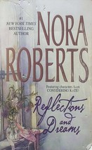 Reflections and Dreams by Nora Roberts / 2001 Silhouette Romance  - £0.84 GBP