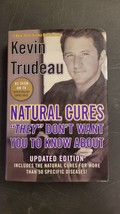 Natural Cures &quot;They&quot; Don&#39;t Want You to Know about By Kevin Trudeau 2004 HC w/ DJ - £4.86 GBP