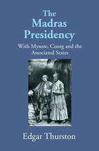 The Madras Presidency With Mysore, Coorgand The Associated States [Hardcover] - £26.32 GBP