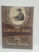 The Library Paradox - Catherine Shaw - £3.02 GBP