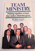 Team Ministry by Ray Grant and Dick Iverson (1984, Trade Paperback) - £2.21 GBP