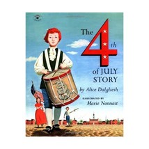 The Fourth of July Story Dalgliesh, Alice/ Nonnast, Marie (Illustrator) - $9.00