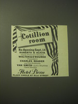 1948 Hotel Pierre Cotillion Room Ad - Re-Opening Sept.14 Roberto & Alicia - $18.49