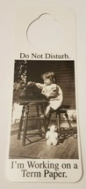 NOS Vintage 1990s Novelty Door Hanger Do Not Distrub I&#39;m Working on a Te... - $5.89