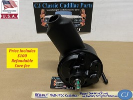 REBUILT 68-70 Cadillac 472/500 POWER STEERING PUMP W/ FACTORY ORIGINAL R... - $296.99
