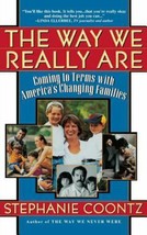 The Way We Really Are: Coming To Terms With America&#39;s Changing Families - £4.13 GBP