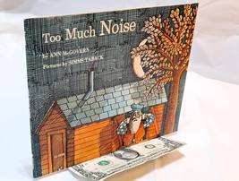 Too Much Noise by Ann McGovern with Simms Taback Illustrations (1979 Sof... - $28.95
