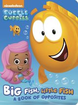 Big Fish, Little Fish: A Book of Opposites (Bubble Guppies) (Board Book)... - £7.86 GBP