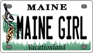 Maine Girl Maine Novelty Mini Metal License Plate Tag - $14.95