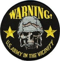 Army Warning U.S. Army In The Vicinity Biker 4&quot; Embroidered Patch - £22.67 GBP