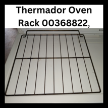 Thermador Oven Rack 00368822, 00367631, 1025823 - £16.89 GBP