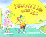 Froggy&#39;s Day with Dad [Paperback] Jonathan London and Frank Remkiewicz - $2.93