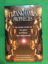 The Tutankhamun Prophecies : The Sacred Secret of the Maya, Egyptians, and... - £20.25 GBP