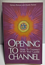 Opening to Channel: How to Connect with Your Guide [Sanaya Roman] , paperback - £8.78 GBP