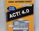 ACT! 4.0 - Visual Reference Basics - Judy D. Bragg - G58 - USED *FREE SH... - $5.99