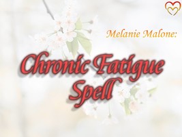 Chronic Fatigue Spell ~ Increase Stamina, Promote Rejuvenation, Restore Vitality - $35.00