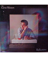 Reflections [Vinyl] Gene Watson - $14.99