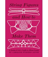 String Figures and How to Make Them: A Study of Cat&#39;s Cradle in Many Lan... - €10,42 EUR