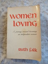 WOMEN LOVING A JOURNEY TOWARD BECOMING AN INDEPENDENT By Ruth Falk SC 1975 - $37.99