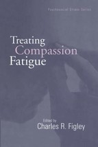 Treating Compassion Fatigue (Brunner/Mazel Psychosocial Stress) [Hardcov... - $24.50