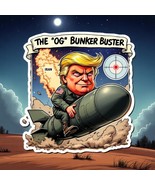 Trump Sticker Iran Bombing &quot;The original OG Bunker Buster&quot; Window Decal ... - $5.41 CAD+