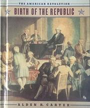 Birth of the Republic (American Revolution) Carter, Alden - £1.96 GBP