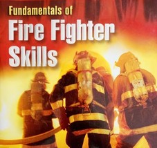 Fundamentals Of Fire Fighter Skills PB 2004 Fireman Reference IAFC NFPA BKBX14 - $129.99