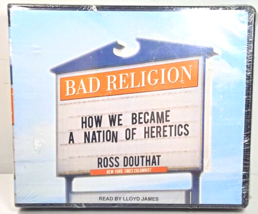 Bad Religion: How We Became A Nation of Heretics Audiobook By Ross Douth... - £38.79 GBP